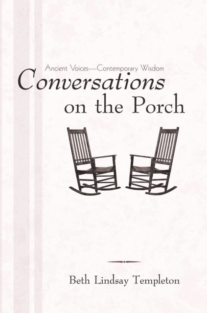 Beth Lindsay Templeton - Conversations on the Porch, E-bok