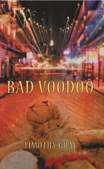 Timothy Gray - Bad Voodoo, E-bok
