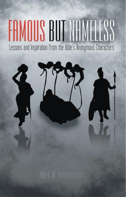 Mark W. Hendrickson - Famous but Nameless, E-bok. Tillgänglighet: Lägg i varukorg