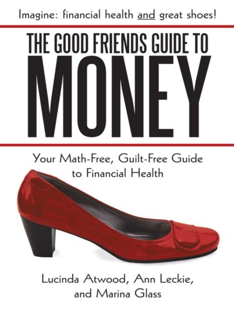 Marina Glass, Ann Leckie, Lucinda Atwood - Good Friends Guide to Money, E-bok