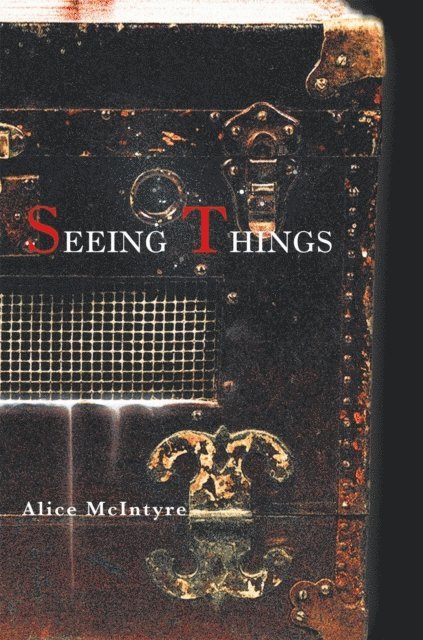 Alice McIntyre - Seeing Things, E-bok