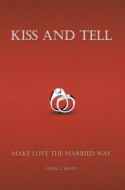 Virgil L. Brady - Kiss and Tell, E-bok. Tillgänglighet: Lägg i varukorg