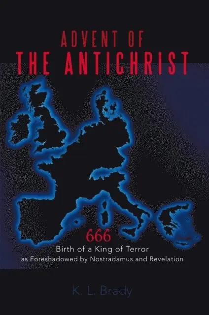 K. L. Brady - Advent of the Antichrist, E-bok. Tillgänglighet: Lägg i varukorg