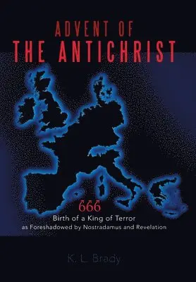 K L Brady - Advent of the Antichrist, Inbunden. Tillgänglighet: Lägg i varukorg