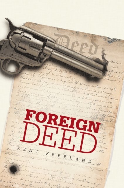 Kent Freeland - Foreign Deed, E-bok