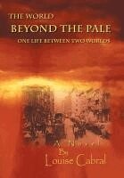 Louise Cabral - World Beyond the Pale, Inbunden. Tillgänglighet: Lägg i varukorg