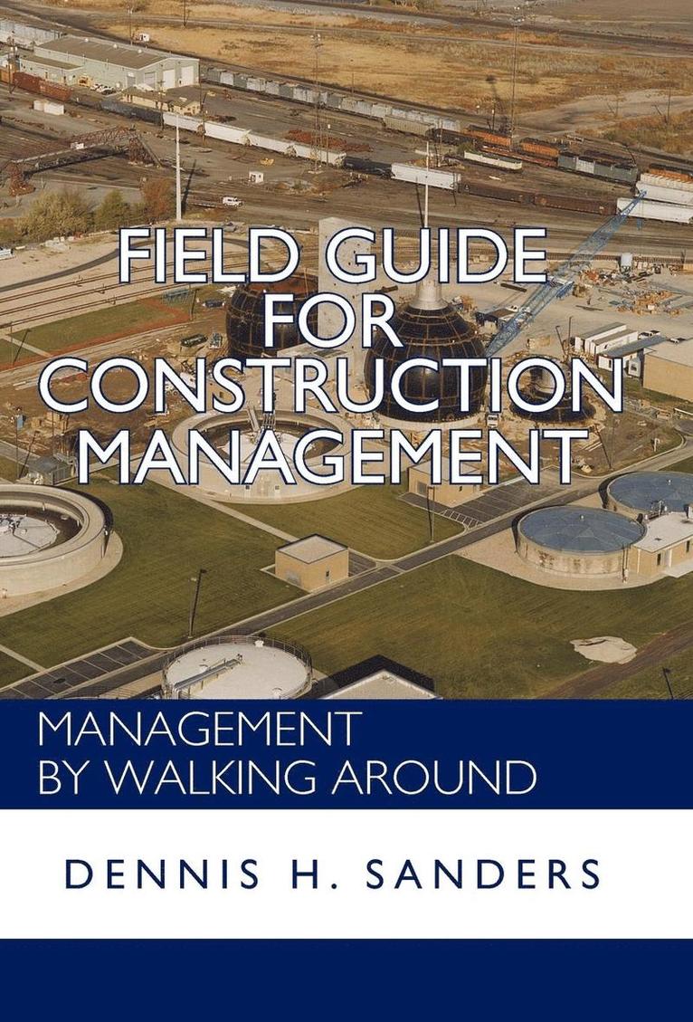 Dennis Sanders - Field Guide for Construction Management, Inbunden. Tillgänglighet: Lägg i varukorg