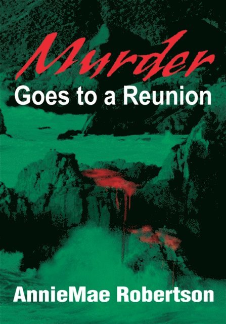 AnnieMae Robertson - Murder Goes to a Reunion, E-bok