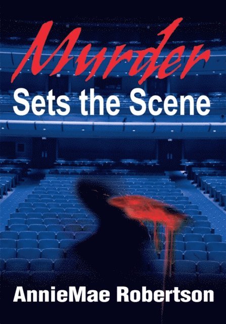 AnnieMae Robertson - Murder Sets the Scene, E-bok