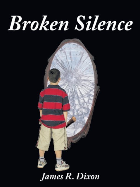 James R. Dixon - Broken Silence, E-bok