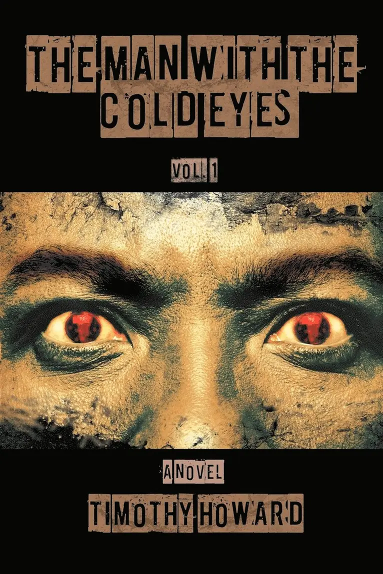 Timothy Howard - Man with the Cold Eyes, Häftad. Tillgänglighet: Lägg i varukorg