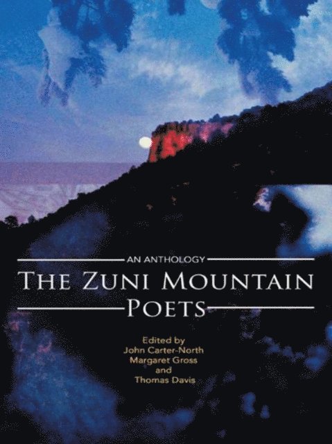 Margaret Gross, Thomas Davis, John Carter-North - Zuni Mountain Poets, E-bok