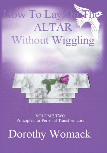 Dorothy Womack - How to Lay on the Altar Without Wiggling, E-bok. Tillgänglighet: Lägg i varukorg
