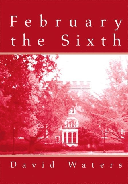 David Waters - February the Sixth, E-bok