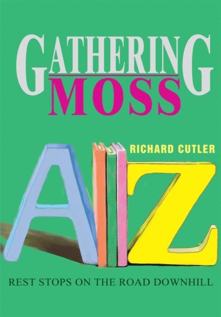 Richard Cutler - Gathering Moss, E-bok
