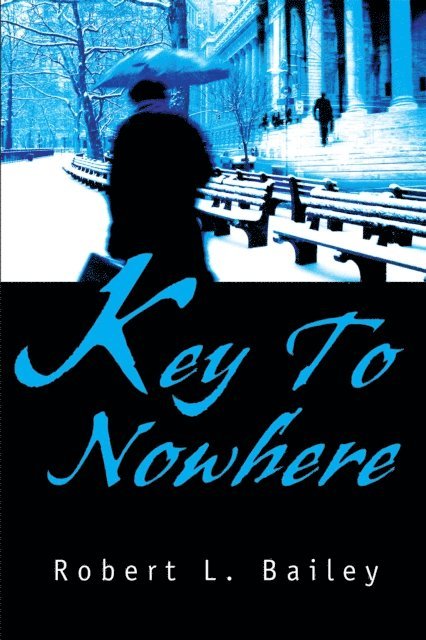 Robert L. Bailey - Key to Nowhere, E-bok