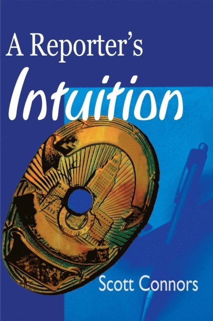 Scott Connors - Reporter's Intuition, E-bok