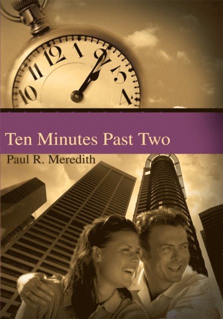 Paul R. Meredith - Ten Minutes Past Two, E-bok