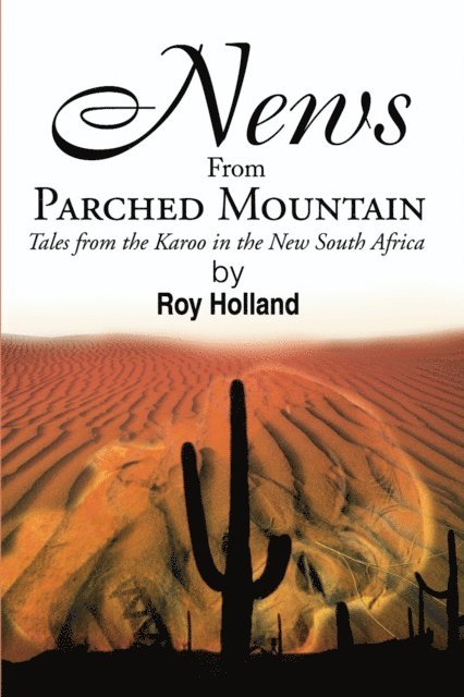 Roy Holland - News from Parched Mountain, E-bok
