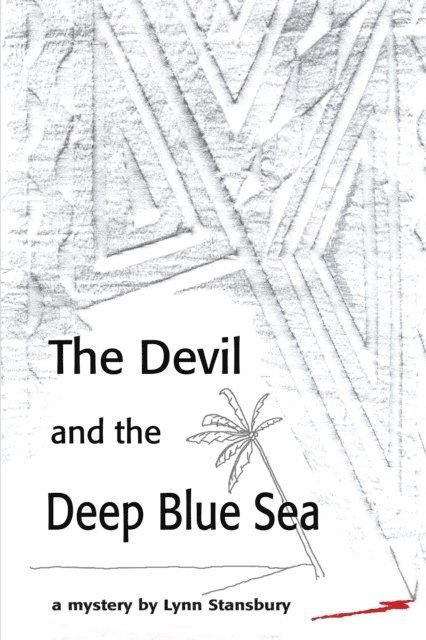 Lynn Stansbury - Devil and the Deep Blue Sea, E-bok