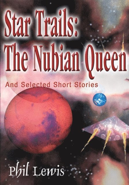 Phil Lewis - Star Trails: the Nubian Queen, E-bok