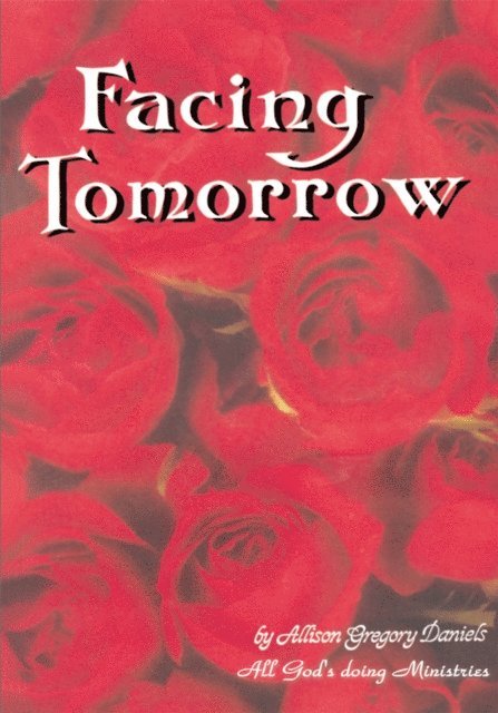 Allison Gregory Daniels - Facing Tomorrow, E-bok