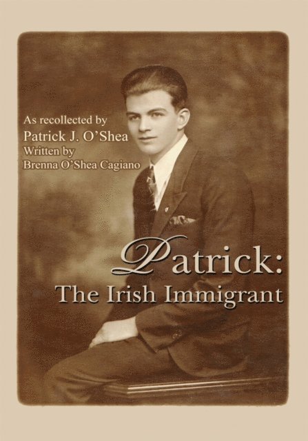 Brenna O'Shea Cagiano - Patrick: the Irish Immigrant, E-bok. Tillgänglighet: Lägg i varukorg