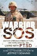 Warrior SOS: Insights and Inspiration for Veterans Living with PTSD
