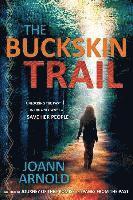 Joann Arnold - The Buckskin Trail, Häftad