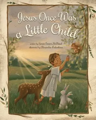 Susan Evans McCloud - Jesus Once Was a Little Child, Inbunden. Tillgänglighet: Lägg i varukorg