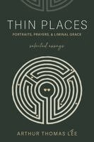 Arthur Thomas Lee - Thin Places, Häftad