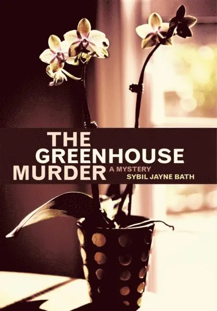 Sybil Jayne Bath - Greenhouse Murder, E-bok. Tillgänglighet: Lägg i varukorg