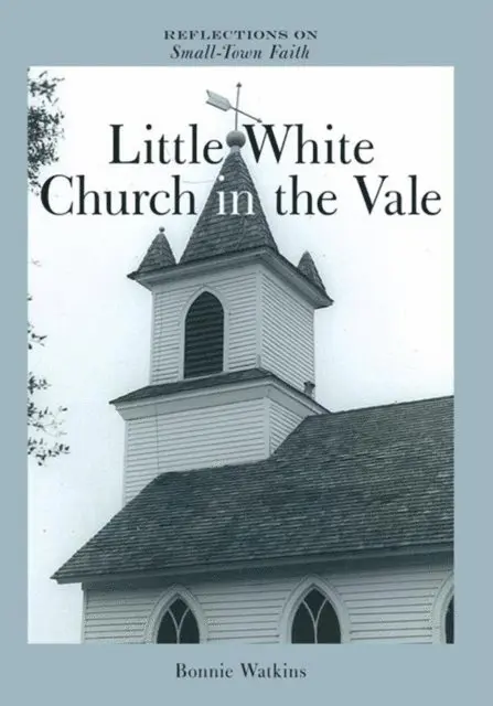 Bonnie Watkins - Little White Church in the Vale, E-bok. Tillgänglighet: Lägg i varukorg