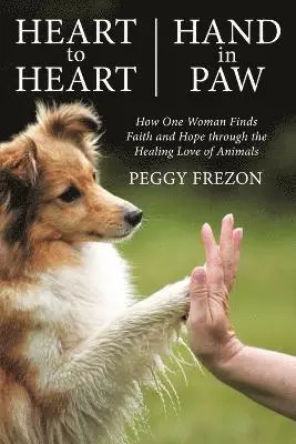 Peggy Frezon - Heart to Heart, Hand in Paw, Häftad. Tillgänglighet: Lägg i varukorg