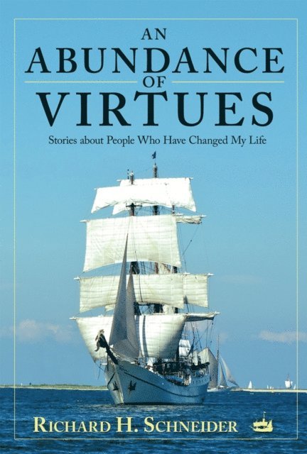 Richard H. Schneider - Abundance of Virtues, E-bok