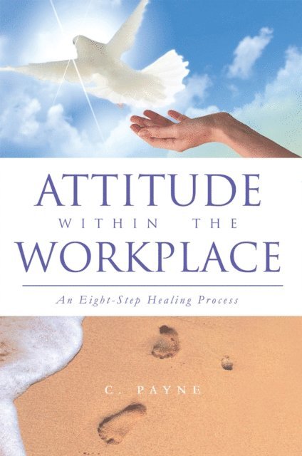 C. Payne - Attitude Within the Workplace, E-bok