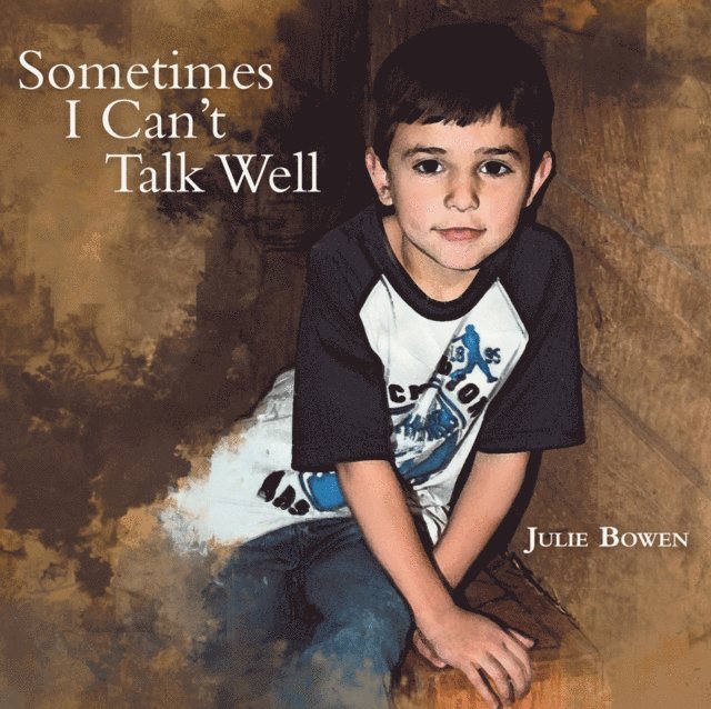 Julie Bowen - Sometimes I Can'T Talk Well, E-bok