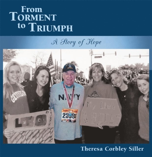 Theresa Corbley Siller - From Torment to Triumph, E-bok
