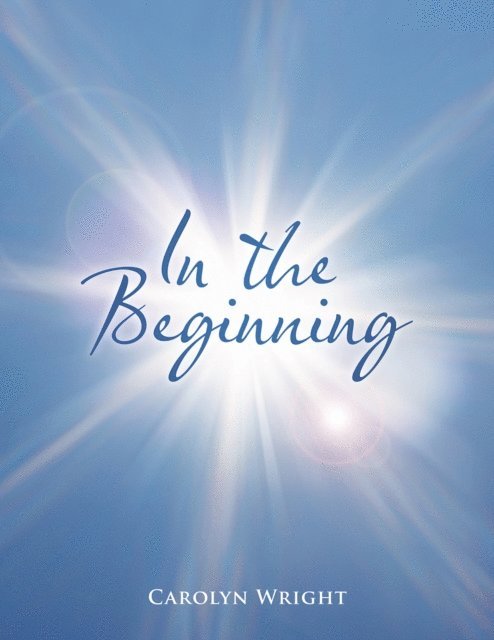 Carolyn Wright - In the Beginning, E-bok