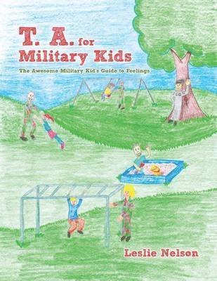 Leslie Nelson - T. A. for Military Kids, Häftad. Tillgänglighet: Lägg i varukorg