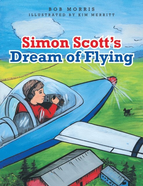 Bob Morris - Simon Scott'S Dream of Flying, E-bok