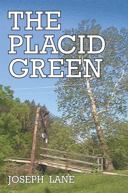 Joseph Lane - Placid Green, E-bok