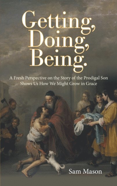 Sam Mason - Getting, Doing, Being., E-bok. Tillgänglighet: Lägg i varukorg