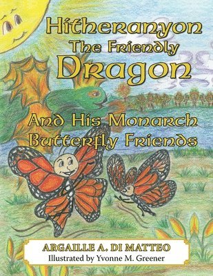 Argaille a Di Matteo - Hitheranyon the Friendly Dragon, Häftad. Tillgänglighet: Lägg i varukorg