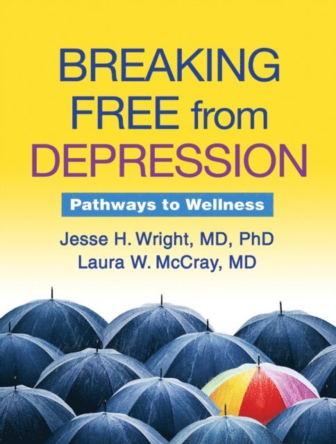 Laura W. McCray, Jesse H. Wright - Breaking Free from Depression, E-bok
