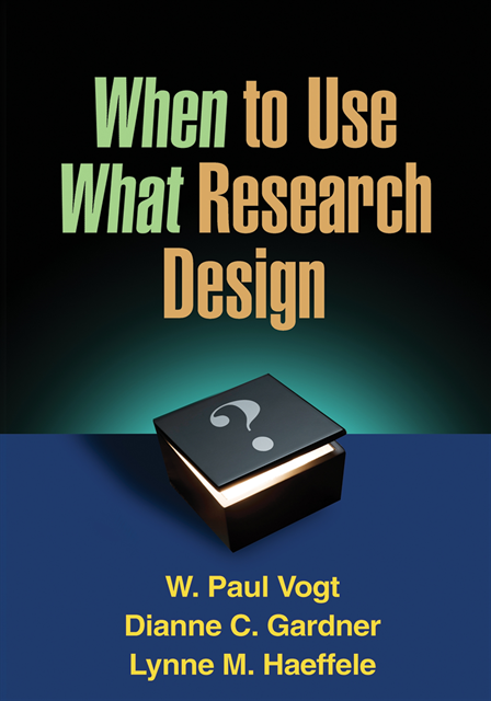 Lynne M. Haeffele, Dianne C. Gardner, W. Paul Vogt - When to Use What Research Design, E-bok
