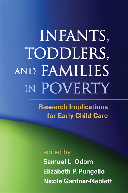 Nicole Gardner-Neblett, Elizabeth P. Pungello, Samuel L. Odom - Infants, Toddlers, and Families in Poverty, E-bok