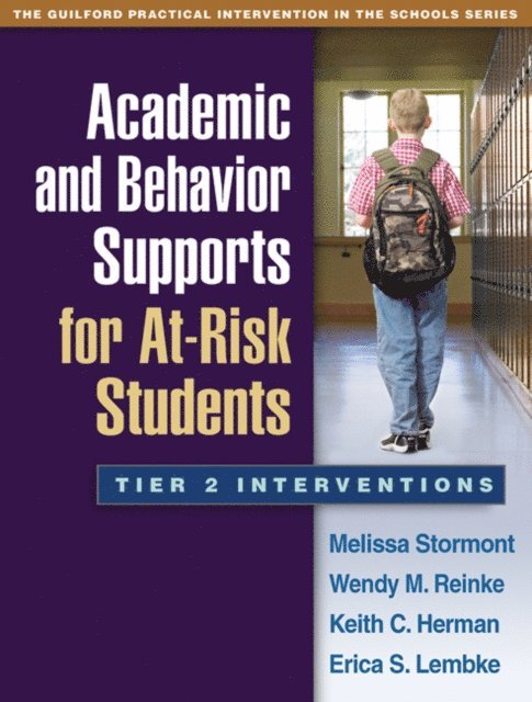 Erica S. Lembke, Keith C. Herman, Wendy M. Reinke, Melissa Stormont - Academic and Behavior Supports for At-Risk Students, E-bok