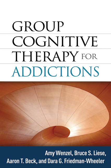 Dara G. Friedman-Wheeler, Aaron T. Beck, Bruce S. Liese, Amy Wenzel - Group Cognitive Therapy for Addictions, E-bok