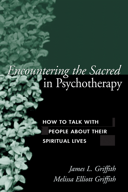 Melissa Elliott Griffith, James L. Griffith - Encountering the Sacred in Psychotherapy, E-bok